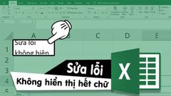  Hướng dẫn sửa lỗi không hiển thị hết chữ trong Excel cho mọi phiên bản 100% thành công 
