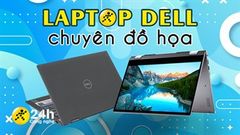 Lộ diện TOP 4 laptop Dell chuyên đồ họa đáng mua nhất tại TTBH, cấu hình mạnh và màn hình đẹp tối ưu cho công việc sáng tạo 