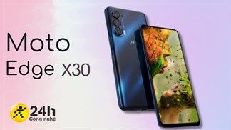 Chỉ từ 11.5 triệu*, Moto Edge X30 có đáng mua? Ngoài Snapdragon 8 Gen 1 thì còn điểm gì nổi bật mà lại HOT đến thế?