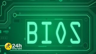 Tìm hiểu về BIOS: Hệ thống nhập xuất cơ bản, thành phần không thể thiếu của một chiếc máy tính