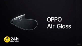 Ấn tượng đầu tiên OPPO Air Glass: thiết kế nhỏ gọn, linh hoạt, tính năng nổi bật với khả năng dịch thuật trực tiếp