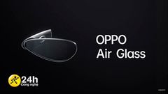  Ấn tượng đầu tiên OPPO Air Glass: thiết kế nhỏ gọn, linh hoạt, tính năng nổi bật với khả năng dịch thuật trực tiếp 