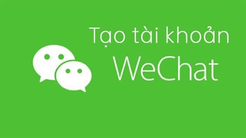 Cách đăng ký, tạo tài khoản để đăng nhập Wechat chắc chắn thành công