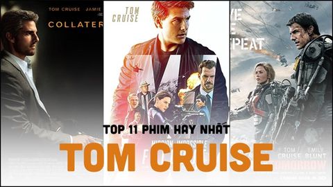 Top 11 phim của Tom Cruise hay nhất | Đệ nhất mỹ nam Hollywood
