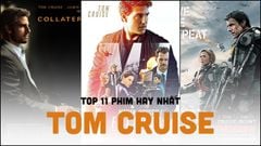  Top 11 phim của Tom Cruise hay nhất | Đệ nhất mỹ nam Hollywood 