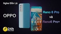  Nghe Đồn Là: OPPO Reno 6 Pro và OPPO Reno 6 Pro+ hiệu năng mạnh mẽ với chip Qualcomm cao cấp, tần số quét ấn tượng 120 Hz (liên tục cập nhật) 