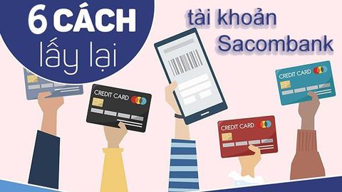 6 cách kiểm tra, lấy lại số tài khoản Sacombank khi quên đơn giản, chi tiết
