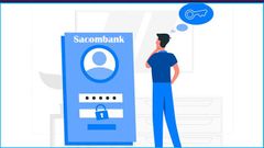  Cách lấy lại mật khẩu, tên đăng nhập Internet Banking Sacombank khi quên nhanh chóng 