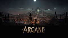  Series Arcane của LMHT công bố thời gian ra mắt chính thức tại Netflix 