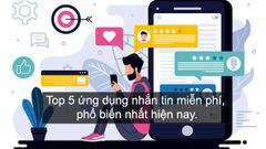  5 ứng dụng nhắn tin miễn phí phổ biến nhất hiện nay. 