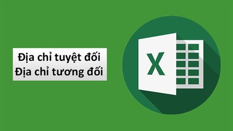Cách đánh địa chỉ tuyệt đối và địa chỉ tương đối trong Excel