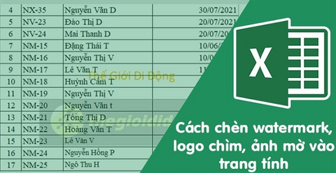 Cách chèn watermark, logo chìm, ảnh mờ vào trang tính Excel đơn giản