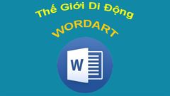  Cách tạo chữ nghệ thuật trong Word, có video hướng dẫn 