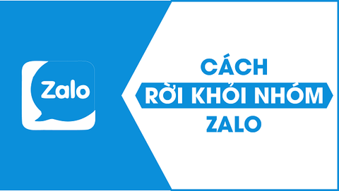 Cách rời khỏi nhóm chat Zalo trên điện thoại, máy tính nhanh, đơn giản nhất