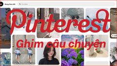  Cách tạo, chỉnh sửa ghim câu chuyện trên Pinterest nhanh, đơn giản 