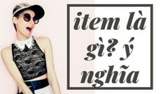  Item là gì? Ý nghĩa của Item trong thời trang và các lĩnh vực khác 