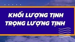  Khối lượng tịnh là gì? Phân biệt giữa khối lượng và trọng lượng 