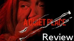  Review phim Vùng đất câm lặng - A Quiet Place | Không cần nói nhưng vẫn cuốn 