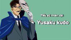  Yusaku Kudo | Bố của Edogawa Conan | Tiểu sử nhân vật 