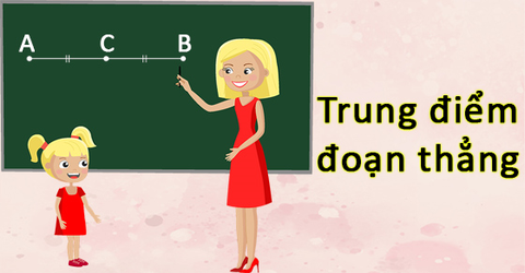 Trung điểm là gì? Định nghĩa, tính chất và cách chứng minh chi tiết
