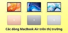  Tổng Hợp Các Dòng Macbook Air Trên Thị Trường Từ Trước Cho Đến Nay 