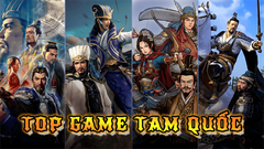  Top 5 game tam quốc trên PC mà bạn không nên bỏ qua 