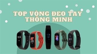 Top 5 chiếc vòng đeo tay thông minh giúp theo dõi sức khoẻ, kiểm soát đột quỵ, giá ưu đãi chỉ từ 390.000 đồng