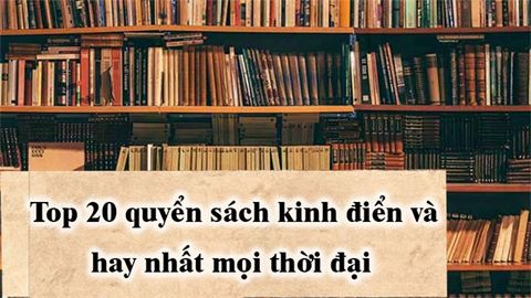 Top 20 quyển sách kinh điển và hay nhất mọi thời đại