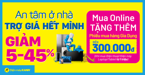 An tâm ở nhà - Trợ giá hết mình: Tặng phiếu mua hàng gia dụng lên đến 300.000đ