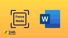  Cách bật chế độ tập trung (Focus Mode) trên Microsoft Word, giúp bạn soạn thảo văn bản trên máy tính tốt hơn 