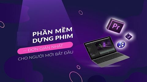 TOP 11 phần mềm làm phim, dựng phim đơn giản cho người mới bắt đầu