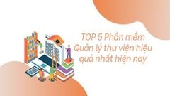  TOP 5 phần mềm quản lý thư viện hiệu quả nhất hiện nay 
