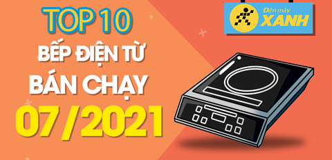 Top 10 Bếp điện từ bán chạy nhất tháng 7/2021 tại Trung Tâm Bảo Hành