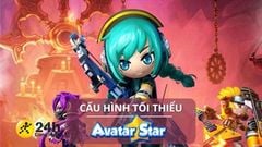  Cấu hình tối thiểu chơi Avatar Star mới nhất cho máy tính Windows, game bắn súng dành cho mọi lứa tuổi 