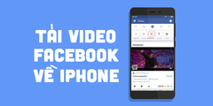  [Video] Cách tải video từ Facebook về iPhone KHÔNG cần cài ứng dụng 