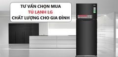  Tư vấn chọn mua tủ lạnh LG chất lượng cho mọi gia đình 