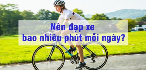 Nên đạp xe bao nhiêu phút mỗi ngày thì có lợi cho sức khoẻ?