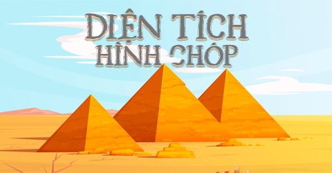 Công thức tính diện tích xung quanh, toàn phần hình chóp có bài tập