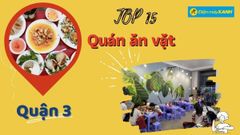  Top 15 quán ăn vặt quận 3 ngon chất lượng giá rẻ nhất cho giới trẻ 