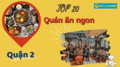  Top 20 quán ăn quận 2 ngon chất lượng nổi tiếng giá rẻ hợp lý nhất 