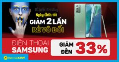  Điện thoại Samsung giảm cực SỐC đến 33%, tức tốc mua ngay dịp Black Friday! 