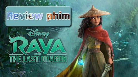 Review phim Raya và rồng thần cuối cùng | 5 lý do bạn nên ra rạp xem ngay