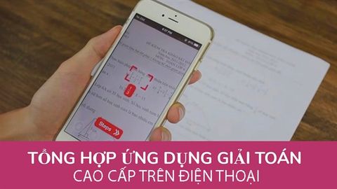 TOP 3 ứng dụng giải toán cao cấp tốt nhất trên Android, iOS