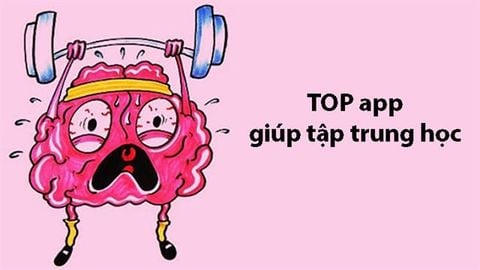 TOP 11 app giúp tập trung học hiệu quả nhất, tốt nhất cho Android, iOS