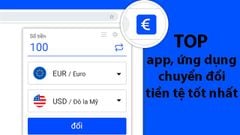  TOP 6 app, ứng dụng chuyển đổi tiền tệ tốt nhất trên Android, iOS 