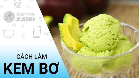 3 cách làm kem bơ dẻo mịn, mát lạnh cực đơn giản tại nhà