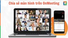  Cách chia sẻ màn hình trên OnMeeting điện thoại, máy tính 