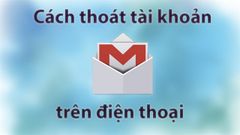  Cách thoát Gmail trên điện thoại đơn giản nhất 