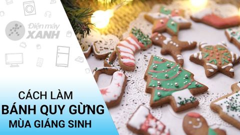 2 cách làm bánh quy gừng thơm lừng đơn giản mừng Giáng Sinh