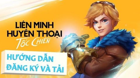 Cách đăng ký, tải sớm Liên Minh Huyền Thoại Tốc Chiến Mobile
